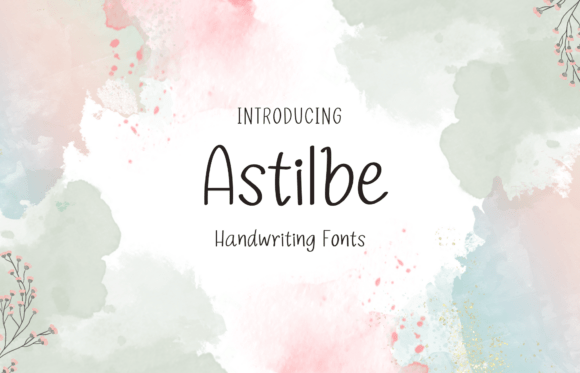 Astilbe: A Sweet, Friendly Handwritten Font for Creative Projects