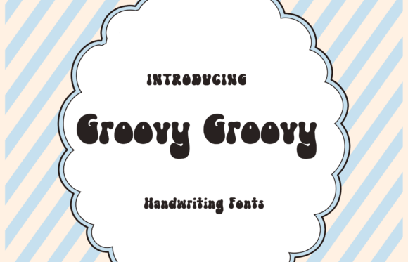 Discover the Sweet and Friendly Groovy Groovy Font
